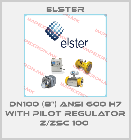 Elster-DN100 (8") ANSI 600 H7 with pilot regulator Z/ZSC 100 price