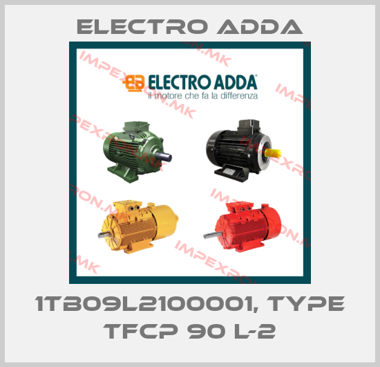 Electro Adda-1TB09L2100001, TYPE TFCP 90 L-2price