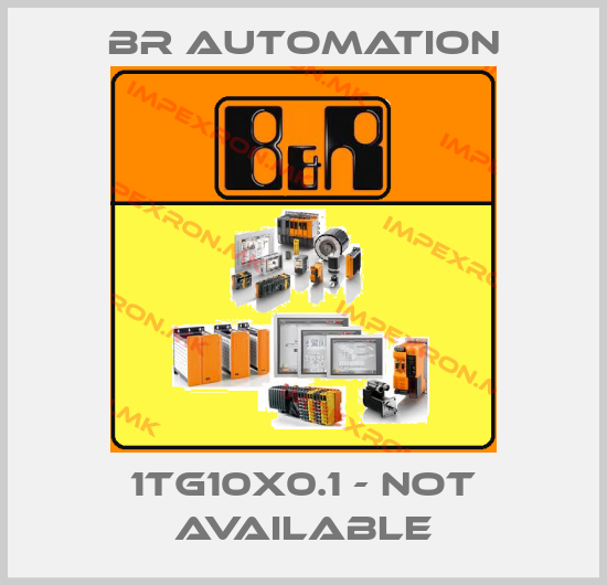 Br Automation-1TG10X0.1 - NOT AVAILABLE price