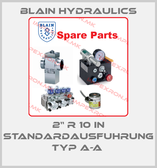 Blain Hydraulics-2“ R 10 IN STANDARDAUSFUHRUNG TYP A-A price