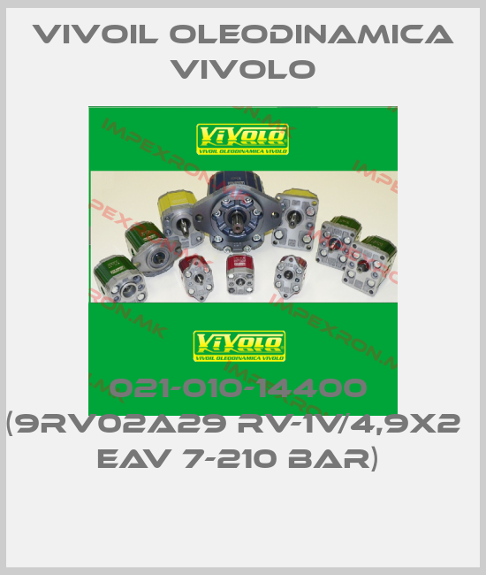 Vivoil Oleodinamica Vivolo-021-010-14400  (9RV02A29 RV-1V/4,9X2   EAV 7-210 BAR) price