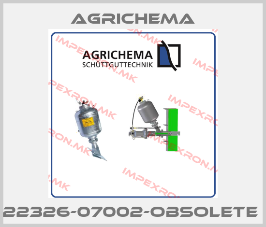 Agrichema-22326-07002-obsolete price