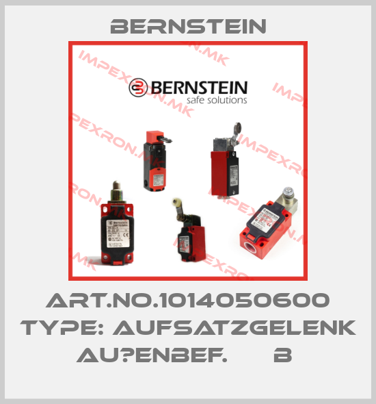 Bernstein-Art.No.1014050600 Type: AUFSATZGELENK AU?ENBEF.      B price
