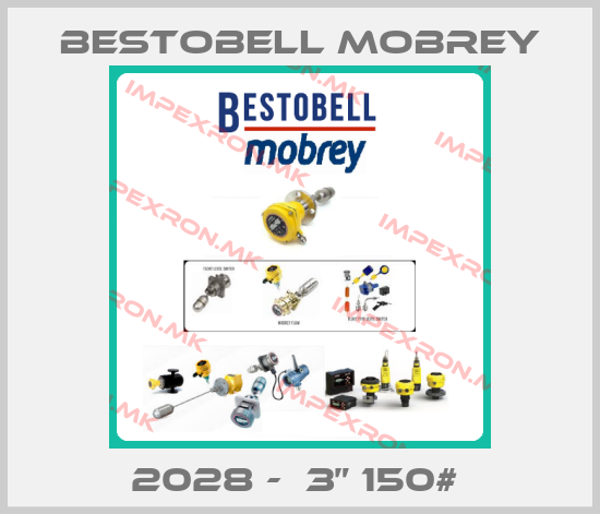 Bestobell Mobrey-2028 -  3” 150# price