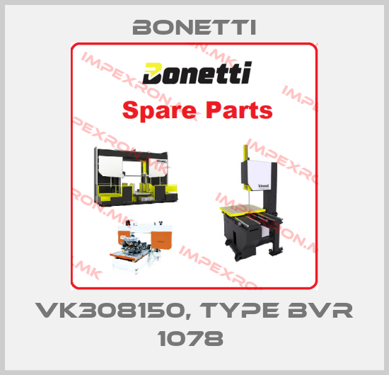 Bonetti-VK308150, type BVR 1078 price