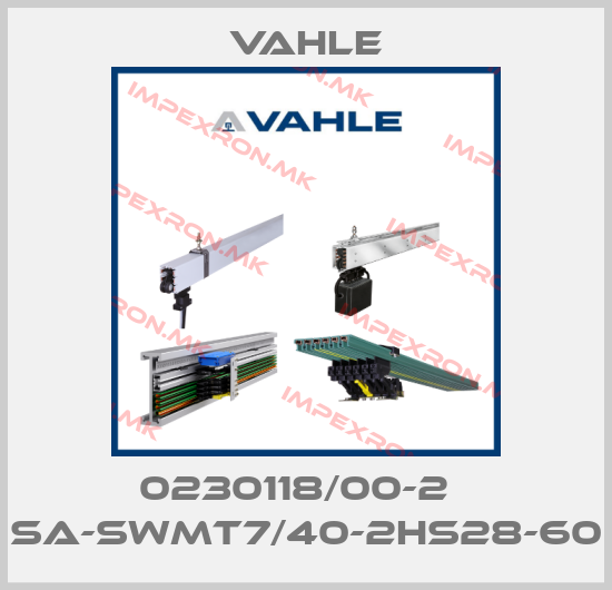 Vahle-0230118/00-2   SA-SWMT7/40-2HS28-60price