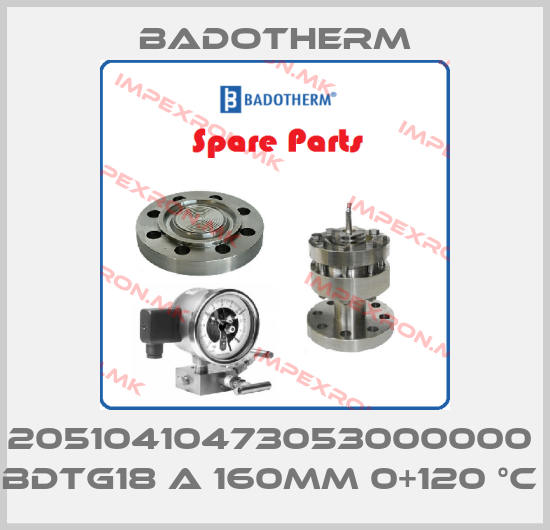 Badotherm-20510410473053000000  BDTG18 A 160MM 0+120 °C price