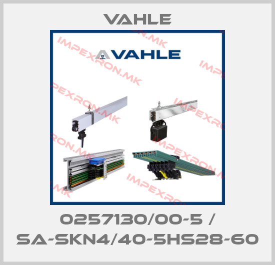 Vahle-0257130/00-5 / SA-SKN4/40-5HS28-60price