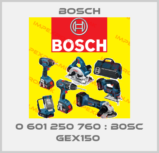 Bosch-0 601 250 760 : B0SC Gex150 price