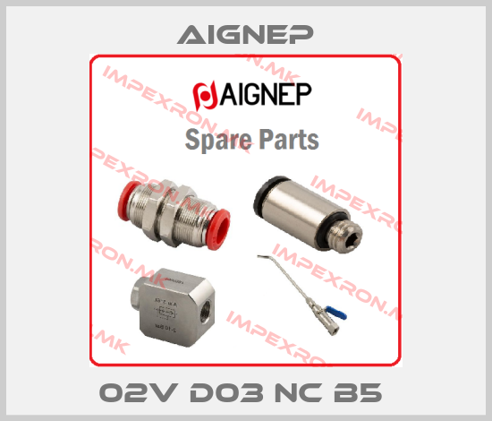 Aignep-02V D03 NC B5 price