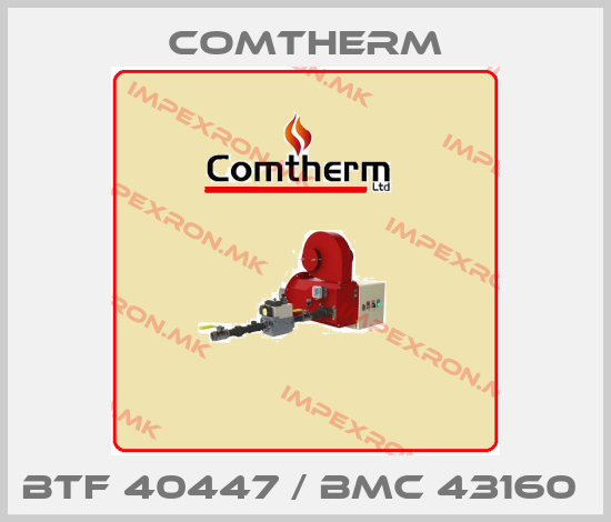 Comtherm-BTF 40447 / BMC 43160 price
