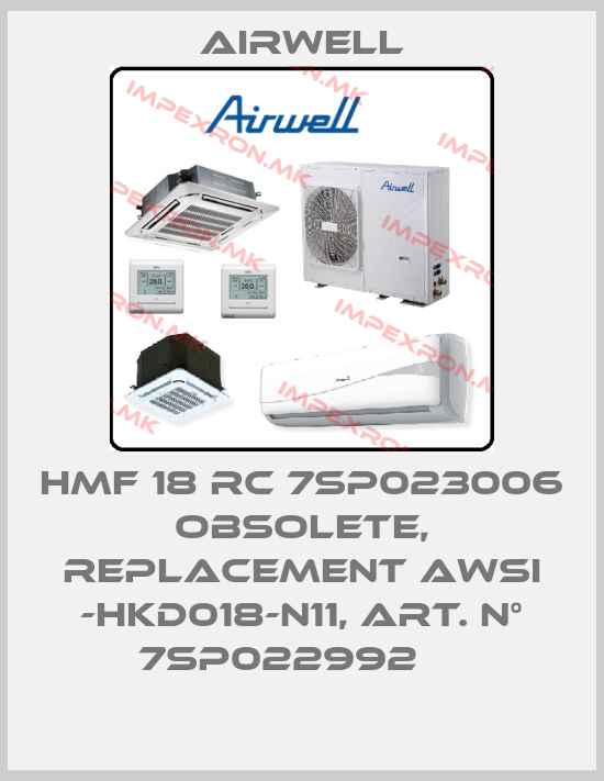 Airwell-HMF 18 RC 7SP023006 obsolete, replacement AWSI -HKD018-N11, Art. N° 7SP022992    price