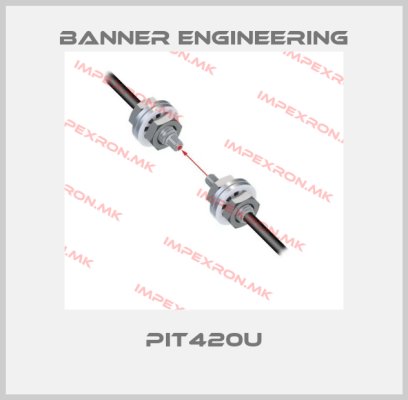 Banner Engineering-PIT420Uprice