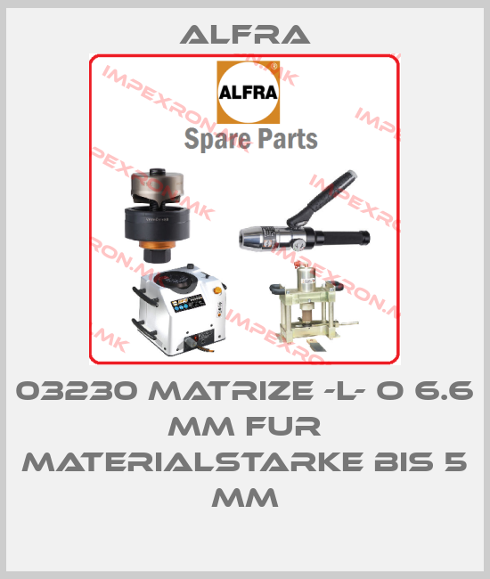 Alfra-03230 MATRIZE -L- Ø 6.6 MM FUR MATERIALSTÄRKE BIS 5 MM price