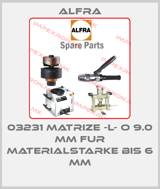 Alfra-03231 MATRIZE -L- Ø 9.0 MM FUR MATERIALSTÄRKE BIS 6 MM price