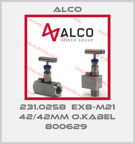 Alco-231.0258  EX8-M21 42/42MM O.KABEL 800629 price