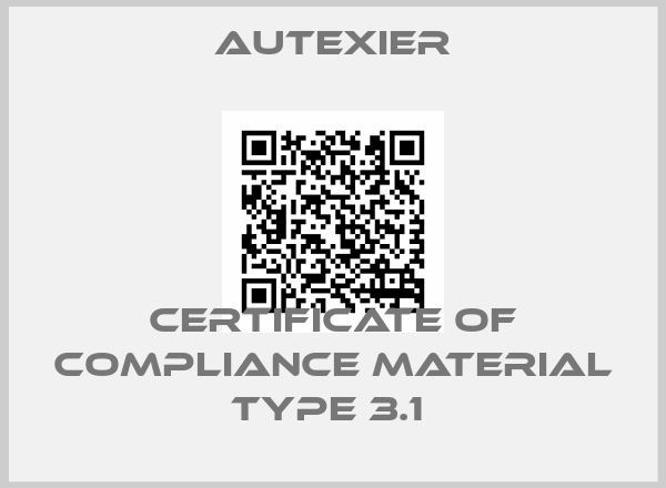 Autexier-certificate of compliance material Type 3.1 price