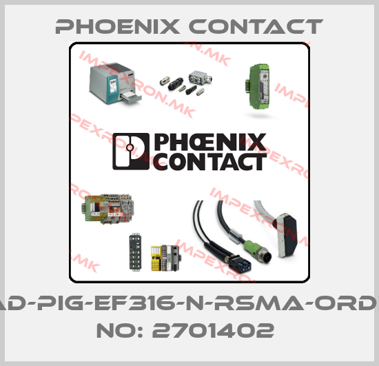 Phoenix Contact-RAD-PIG-EF316-N-RSMA-ORDER NO: 2701402 price