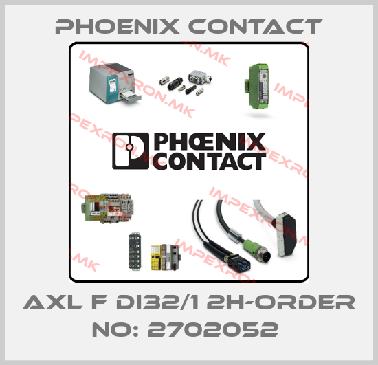 Phoenix Contact-AXL F DI32/1 2H-ORDER NO: 2702052 price