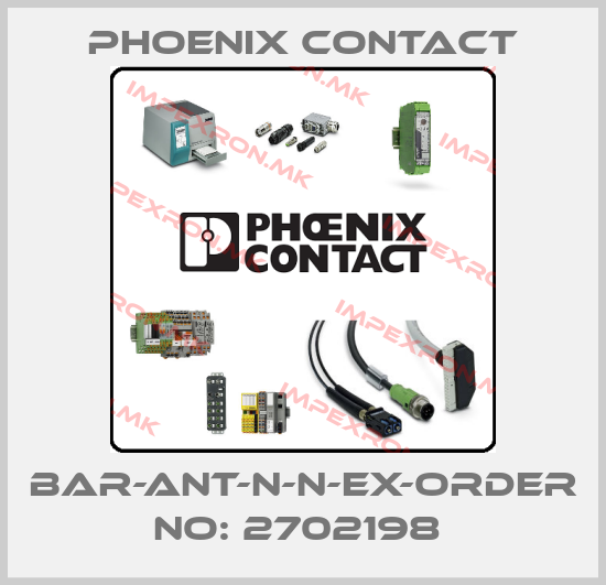 Phoenix Contact-BAR-ANT-N-N-EX-ORDER NO: 2702198 price