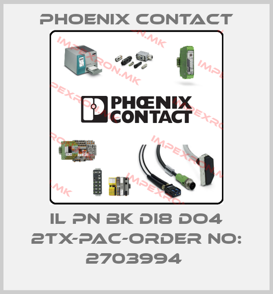 Phoenix Contact-IL PN BK DI8 DO4 2TX-PAC-ORDER NO: 2703994 price