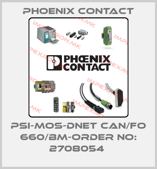 Phoenix Contact-PSI-MOS-DNET CAN/FO 660/BM-ORDER NO: 2708054 price