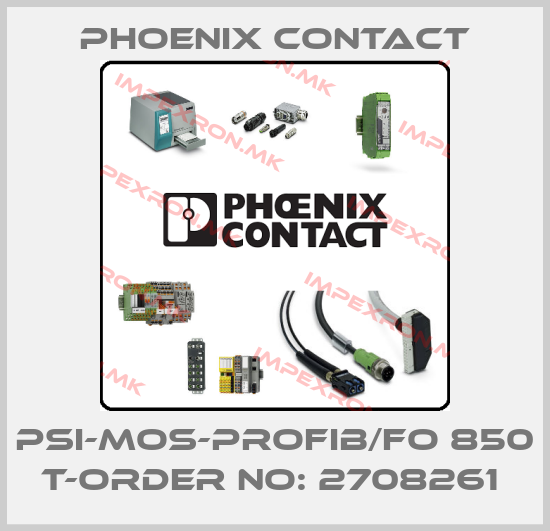 Phoenix Contact-PSI-MOS-PROFIB/FO 850 T-ORDER NO: 2708261 price