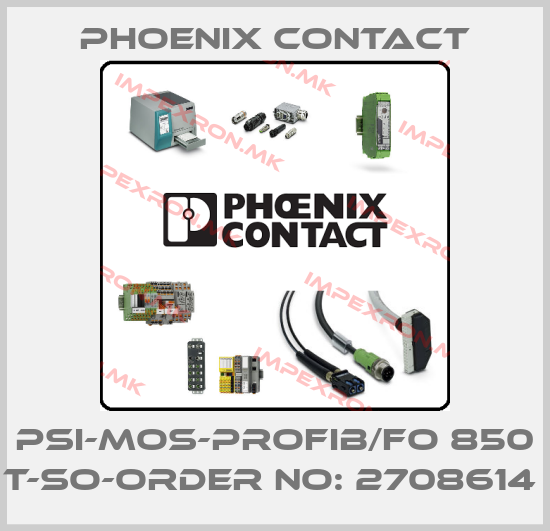 Phoenix Contact-PSI-MOS-PROFIB/FO 850 T-SO-ORDER NO: 2708614 price