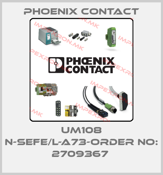 Phoenix Contact-UM108 N-SEFE/L-A73-ORDER NO: 2709367 price
