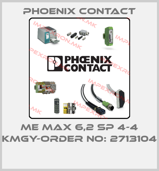 Phoenix Contact-ME MAX 6,2 SP 4-4 KMGY-ORDER NO: 2713104 price
