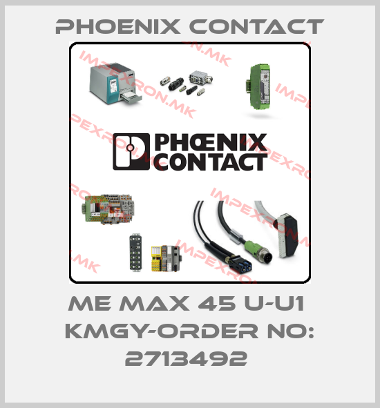 Phoenix Contact-ME MAX 45 U-U1  KMGY-ORDER NO: 2713492 price