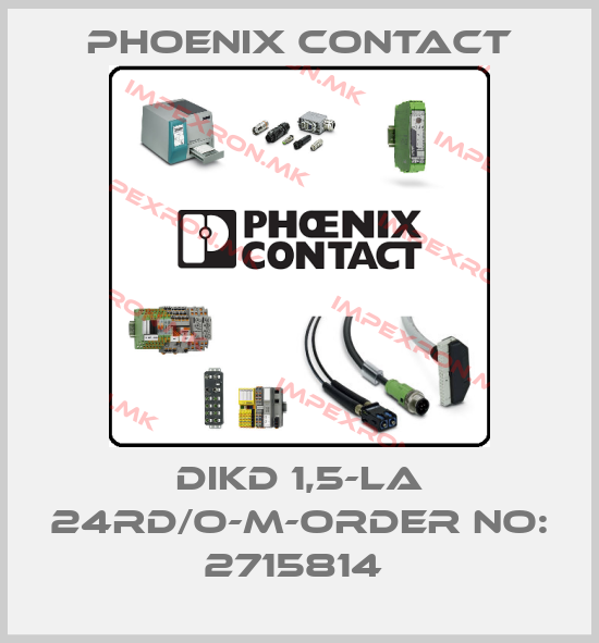 Phoenix Contact-DIKD 1,5-LA 24RD/O-M-ORDER NO: 2715814 price