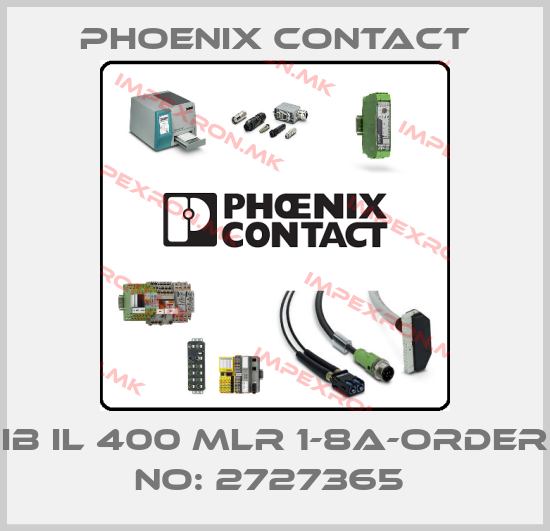 Phoenix Contact-IB IL 400 MLR 1-8A-ORDER NO: 2727365 price