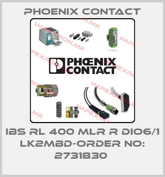 Phoenix Contact-IBS RL 400 MLR R DIO6/1 LK2MBD-ORDER NO: 2731830 price