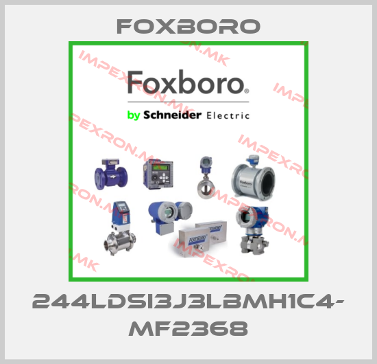 Foxboro-244LDSI3J3LBMH1C4- MF2368price