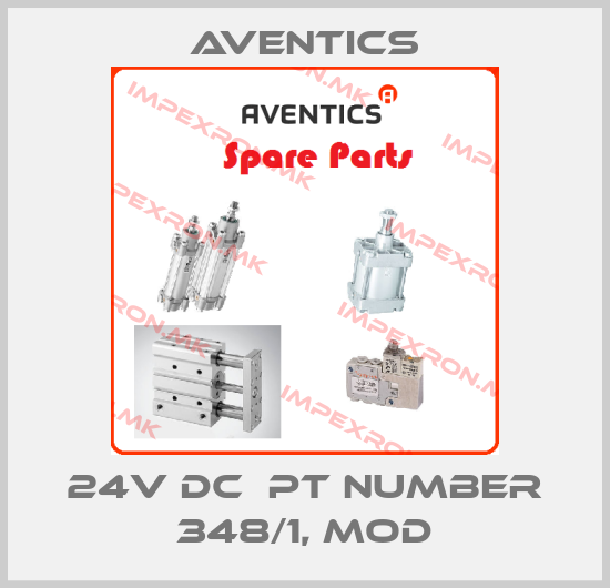 Aventics-24V DC  PT NUMBER 348/1, MODprice