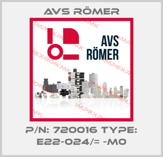 Avs Römer-P/N: 720016 Type: E22-024/= -M0price