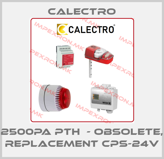Calectro-2500PA PTH  - OBSOLETE, REPLACEMENT CPS-24Vprice
