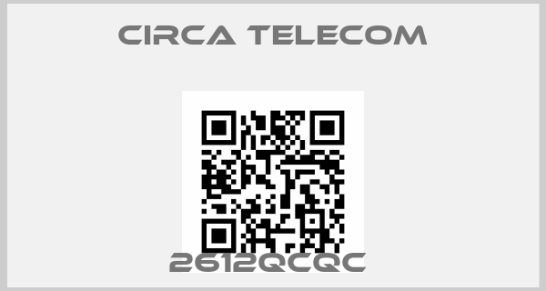 Circa Telecom-2612QCQC price