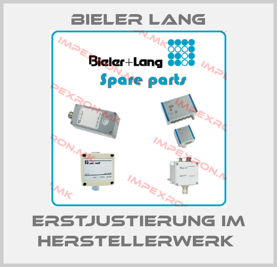 Bieler Lang-Erstjustierung im Herstellerwerk price