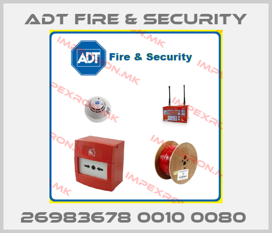 ADT FIRE & SECURITY-26983678 0010 0080 price