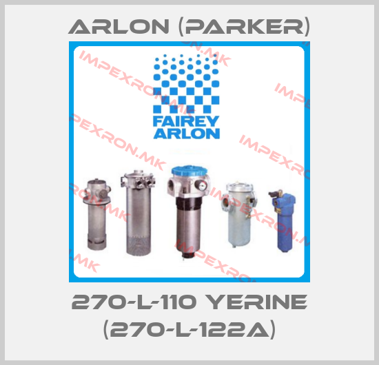 Arlon (Parker)-270-L-110 YERINE (270-L-122A) price