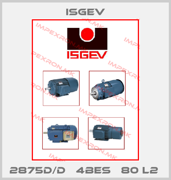 Isgev-2875D/D   4BES   80 L2 price
